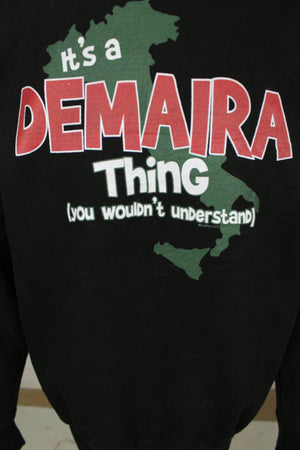 Φούτερ με " It's DEMAIRA Thing (you want understand) αποτύπωμα - M/L
